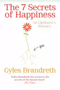 The 7 Secrets of Happiness - Gyles Brandreth